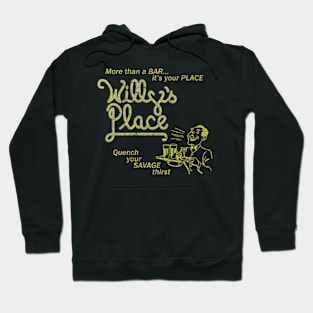 Willy's Place Hoodie